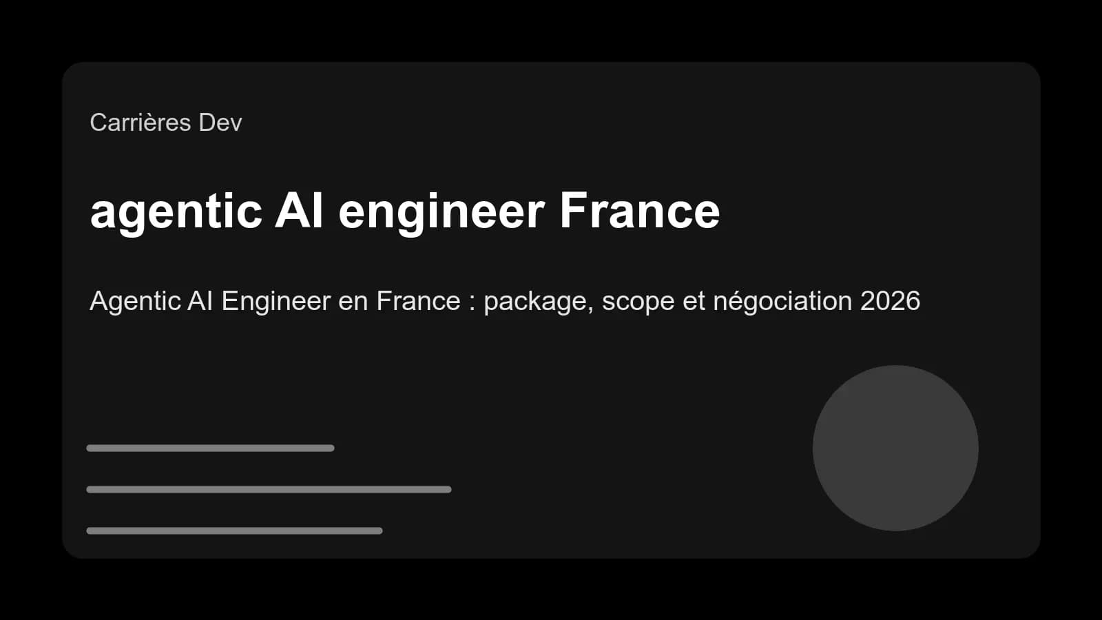 Image de l'article: Agentic AI Engineer en France : package, scope et négociation 2026
