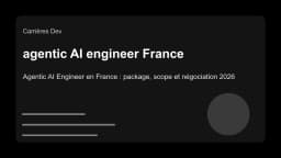 Image de l'article: Agentic AI Engineer en France : package, scope et négociation 2026