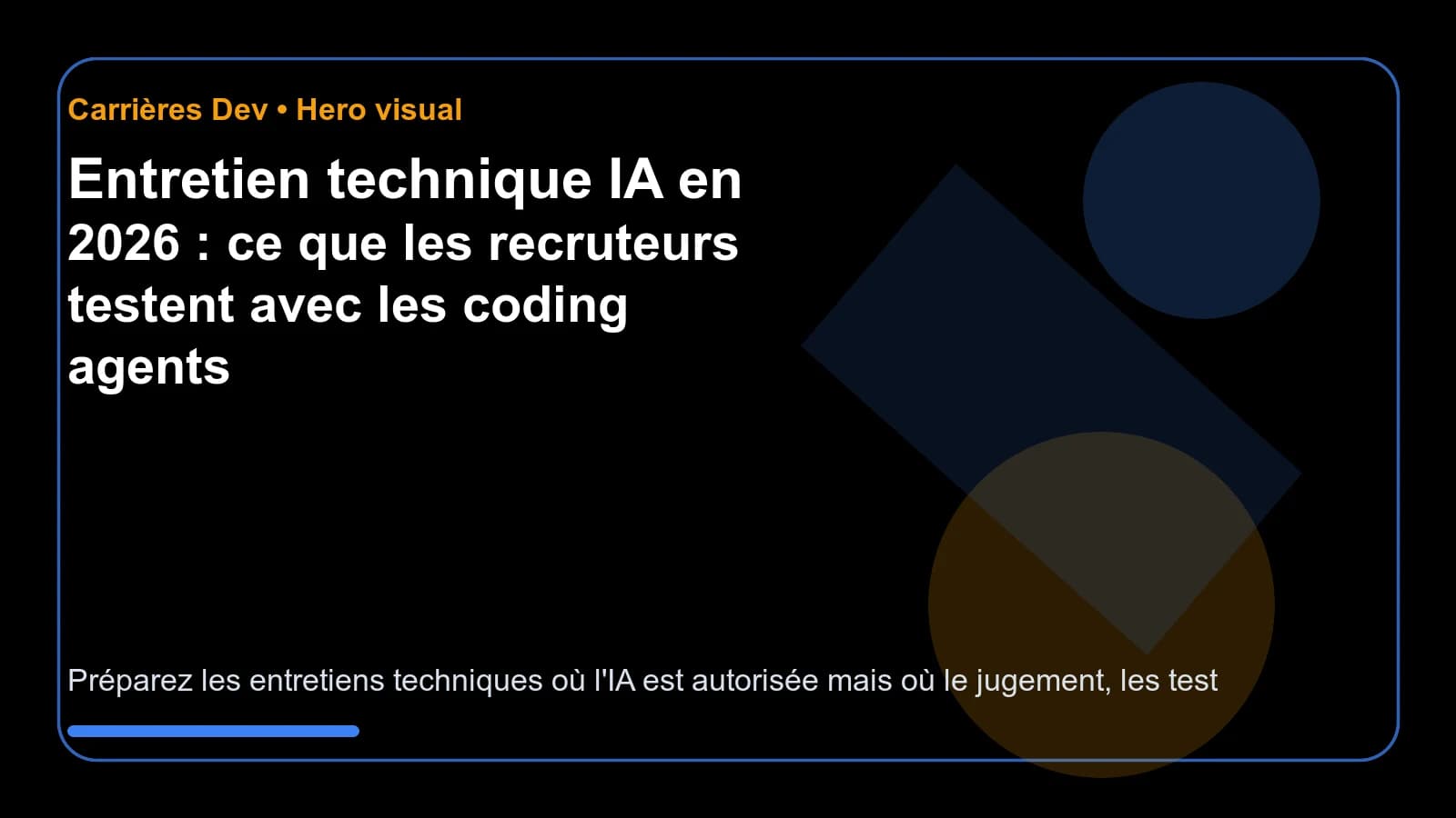 Entretien technique IA en 2026 : ce que les recruteurs testent avec les coding agents